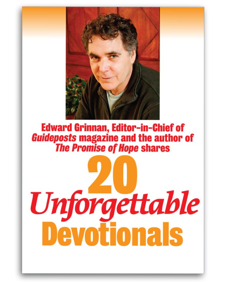 Book cover with title: "Editor In Chief of Guideposts magazine and author of The Promise Of Hope shares 20 unforgettable devotionals"