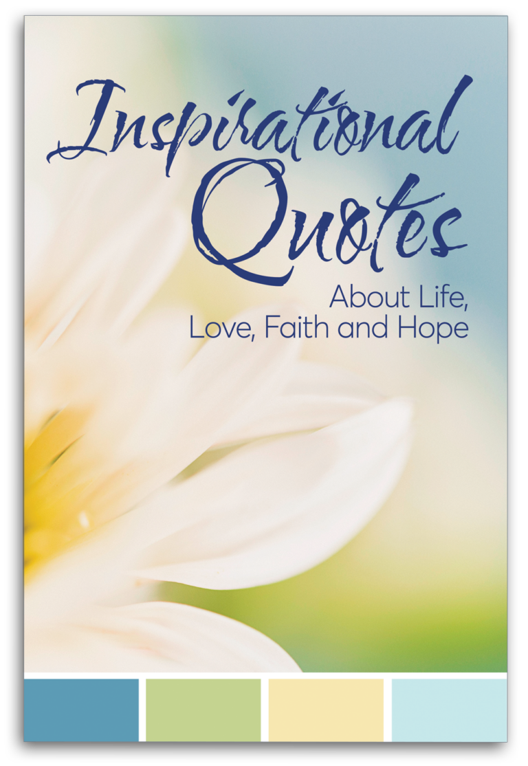 Book cover of "Inspirational Quotes About Life, Love, Faith and Hope" with a flower on the page.